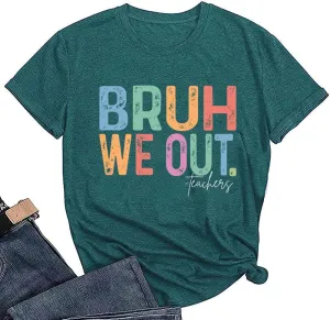 Bruh We Out Teachers Shirts Last Day of School Shirt for Teacher Teacher Appreciation Funny Tops.