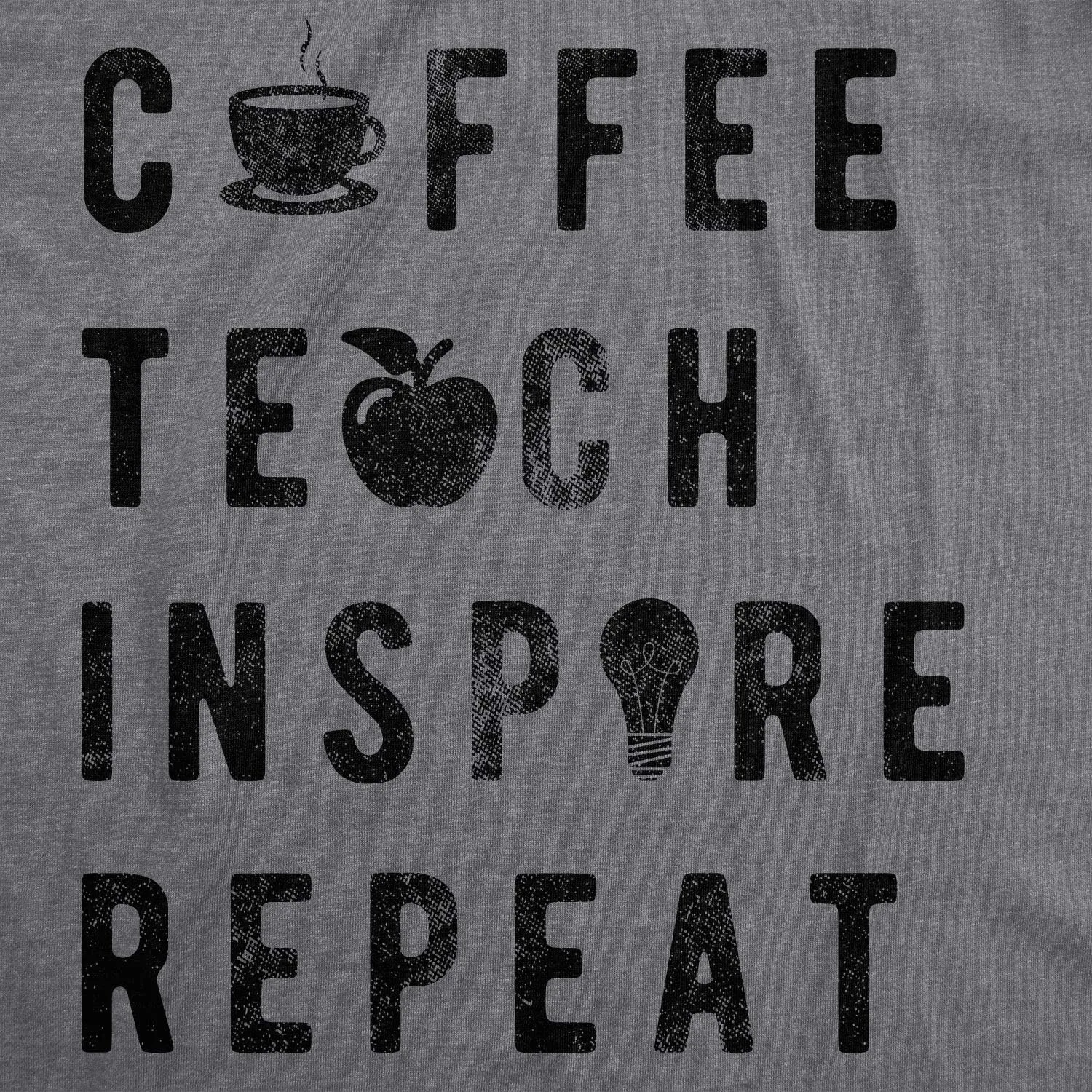 Womens Coffee Teach Inspire Repeat Cool T Shirt Cute Teacher Appreciation